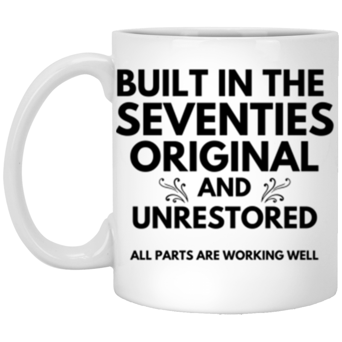 Funny "70s Built" Mug