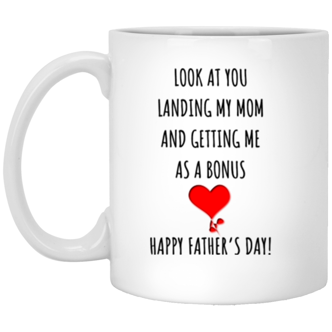 Funny Father's Day Bonus 11oz White Mug