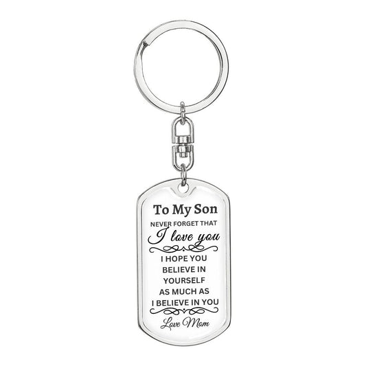 Son gift- Believe In Yourself Dogtag Keychain