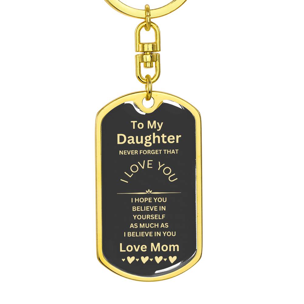 Daughter gift- Believe In Yourself Dog Tag Keychain