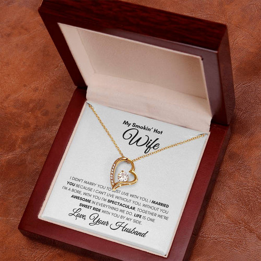 My Smokin" Hot Wife- Forever Love Necklace