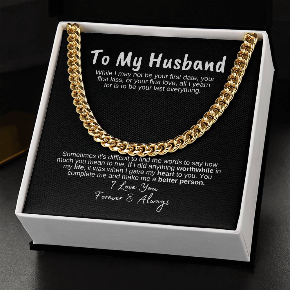 To My Husband, My Everything- Cuban Link Necklace