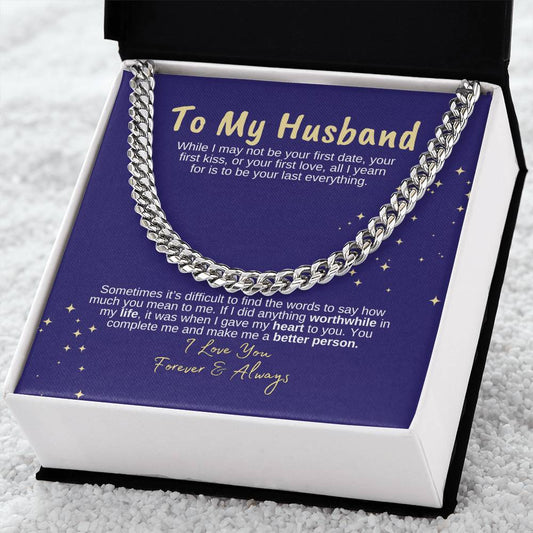 To My Husband, My Everything- Cuban Link Necklace