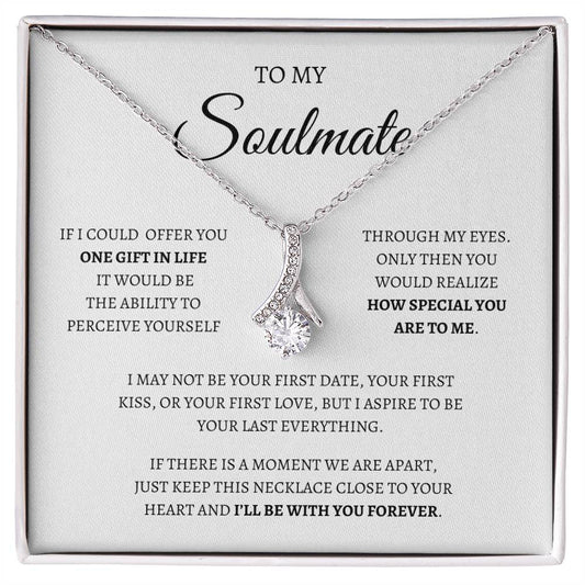 To My Soulmate (Alluring Beauty Necklace)