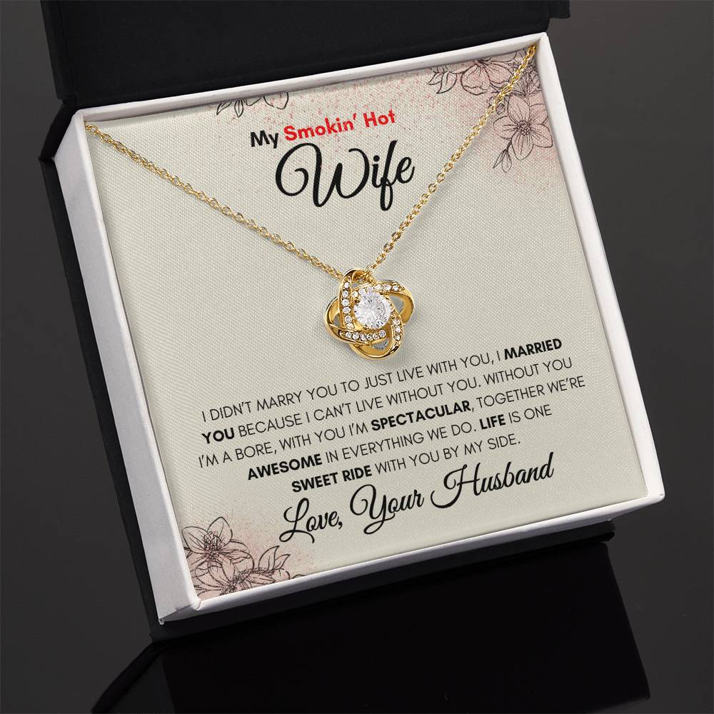 My Smokin Hot Wife- Love Knot Necklace