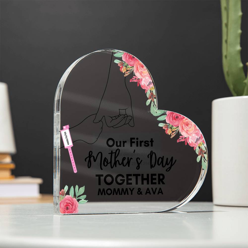 Our First Mother's Day Together- Baby Girl/Heart Shaped Acrylic Design