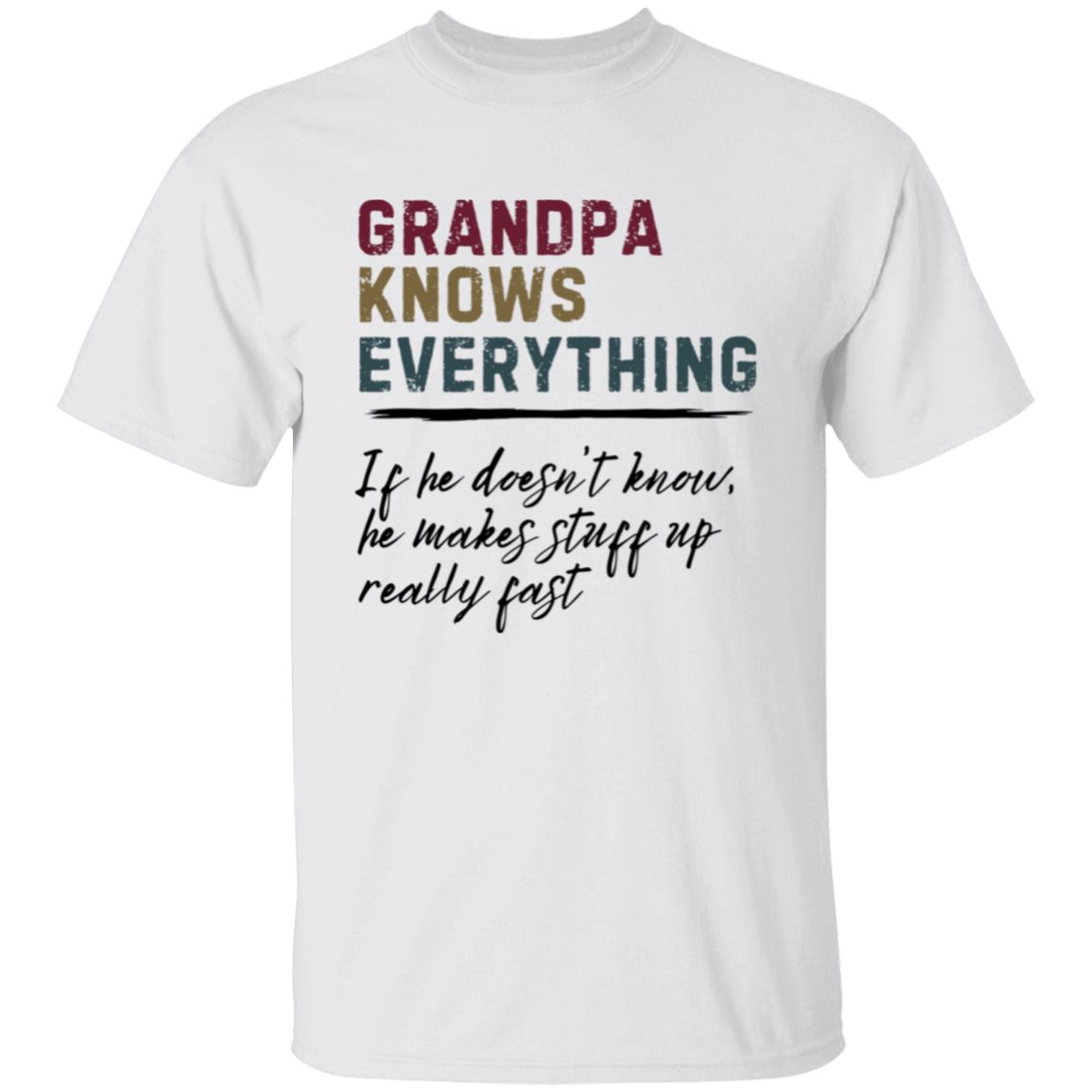 Grandpa Knows...Funny T-shirt