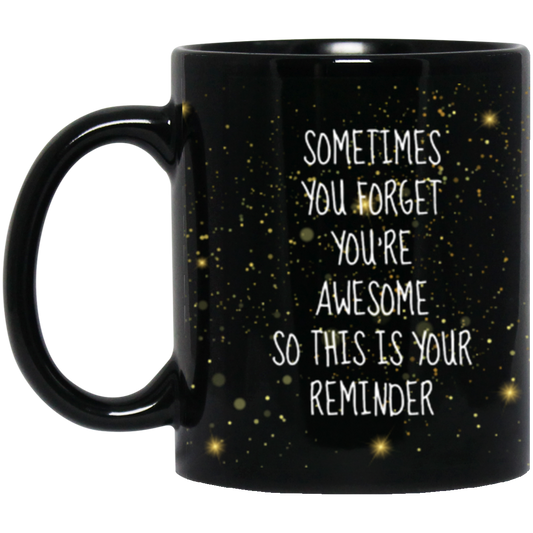 Awesome Reminder Mug  11oz Black Mug