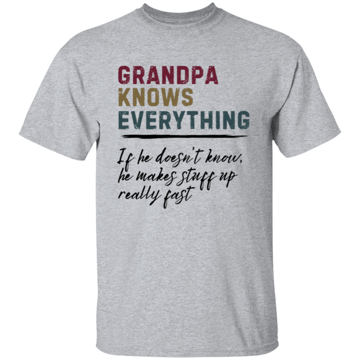 Grandpa Knows...Funny T-shirt