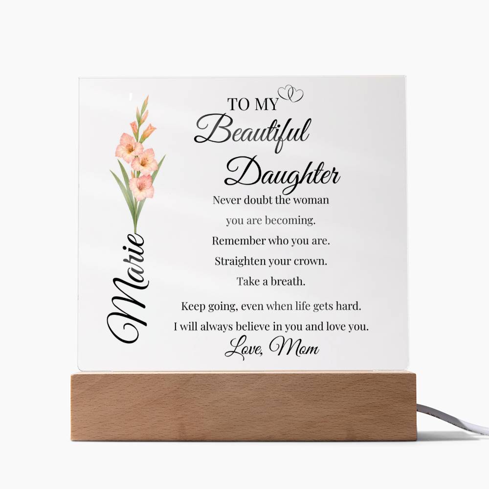 Daughter You Are Becoming | Personalized Acrylic Plaque with Flower