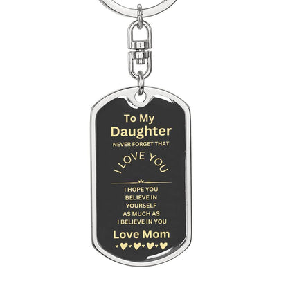Daughter gift- Believe In Yourself Dog Tag Keychain