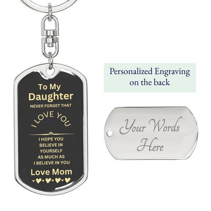Daughter gift- Believe In Yourself Dog Tag Keychain