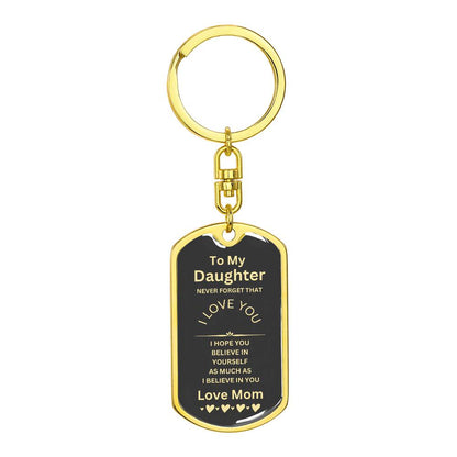 Daughter gift- Believe In Yourself Dog Tag Keychain