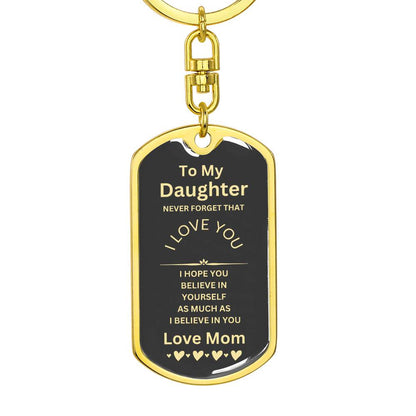 Daughter gift- Believe In Yourself Dog Tag Keychain