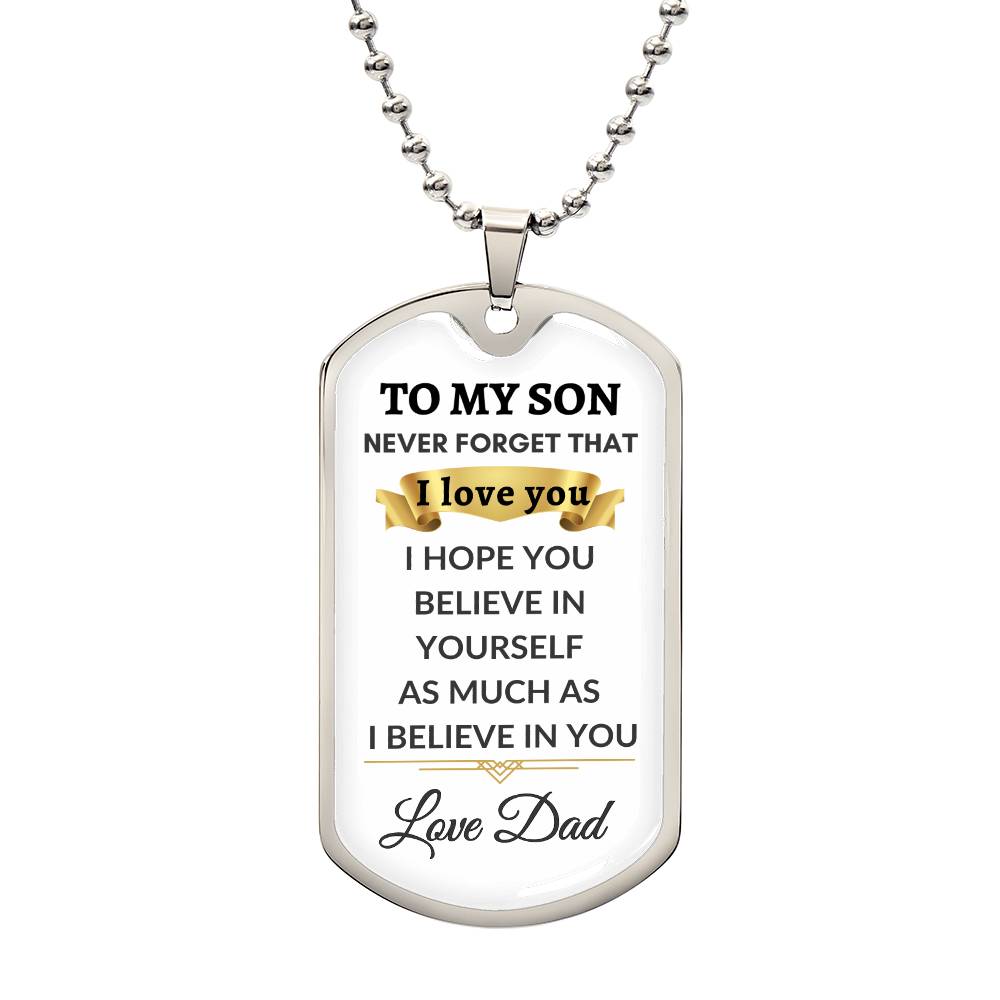 To My Son- I Believe In You