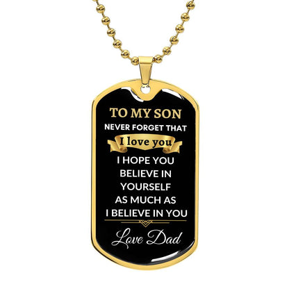To My Son- I Believe In You