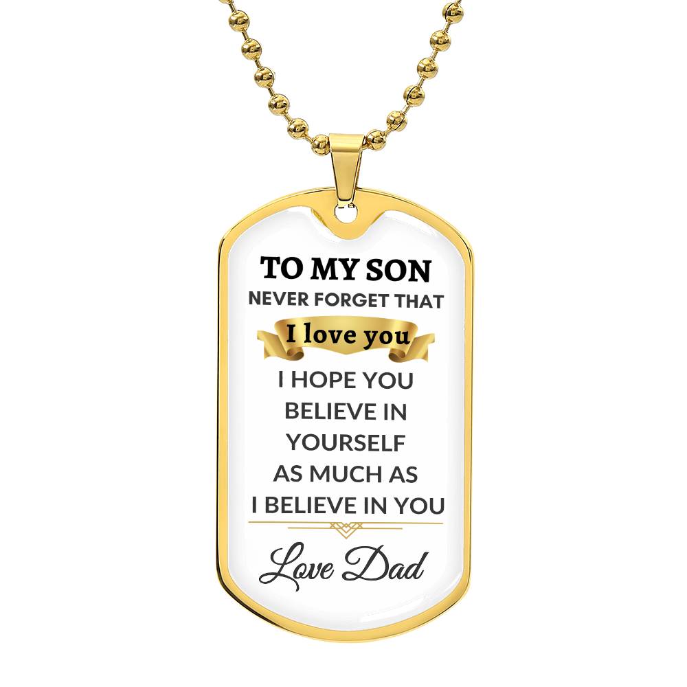 To My Son- I Believe In You
