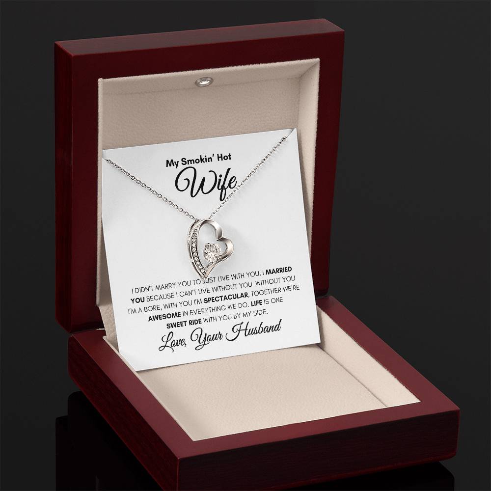 My Smokin" Hot Wife- Forever Love Necklace