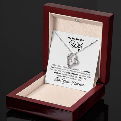My Smokin" Hot Wife- Forever Love Necklace