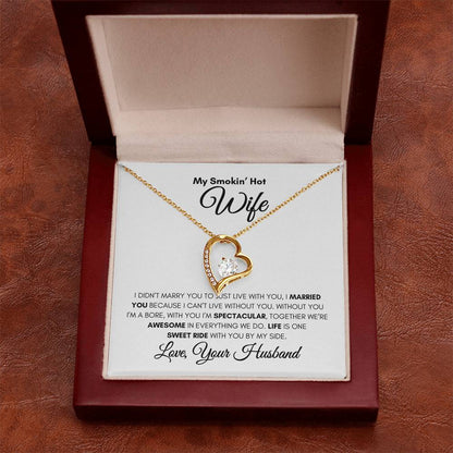 My Smokin" Hot Wife- Forever Love Necklace