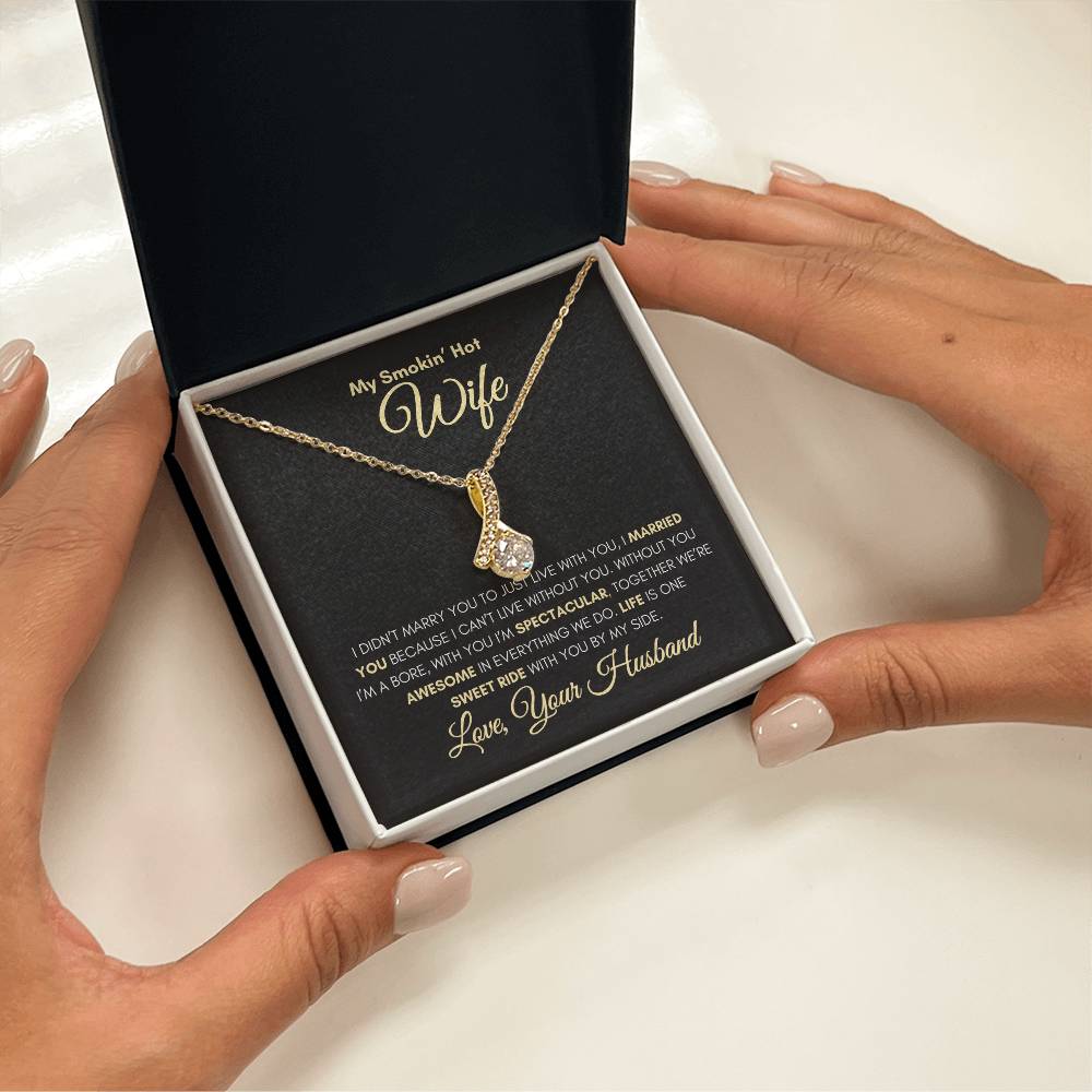 My Smokin' Hot Wife- Alluring Beauty Necklace