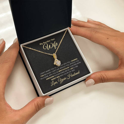 My Smokin' Hot Wife- Alluring Beauty Necklace