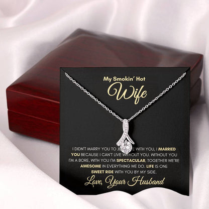 My Smokin' Hot Wife- Alluring Beauty Necklace