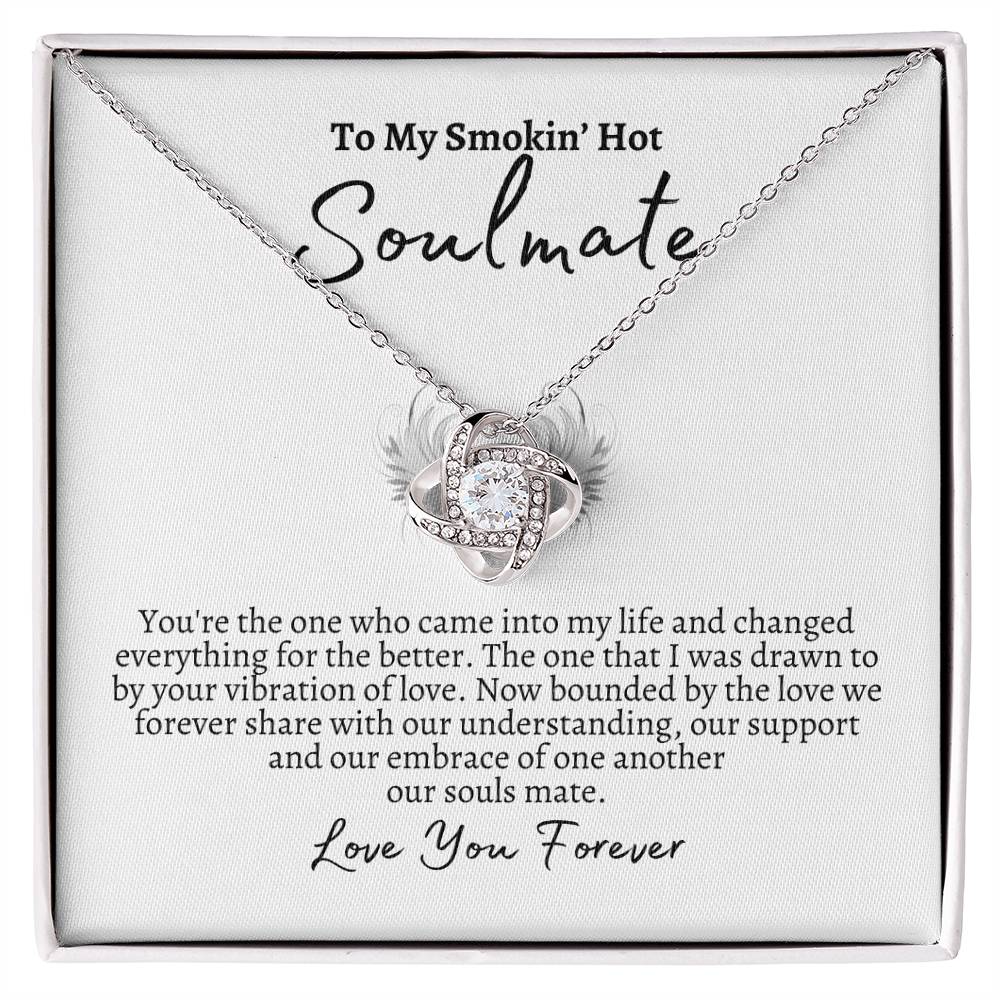 My Smokin' Hot Soulmate- Love Knot Necklace