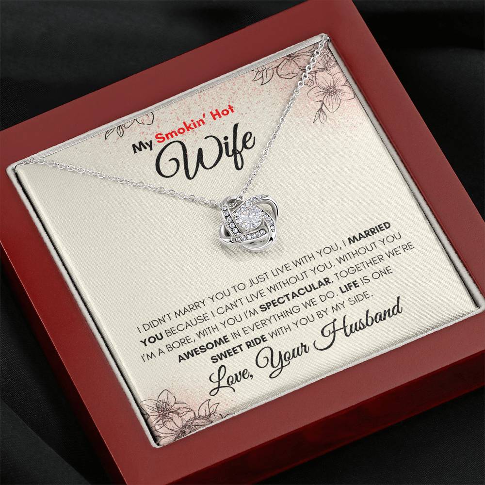 My Smokin Hot Wife- Love Knot Necklace