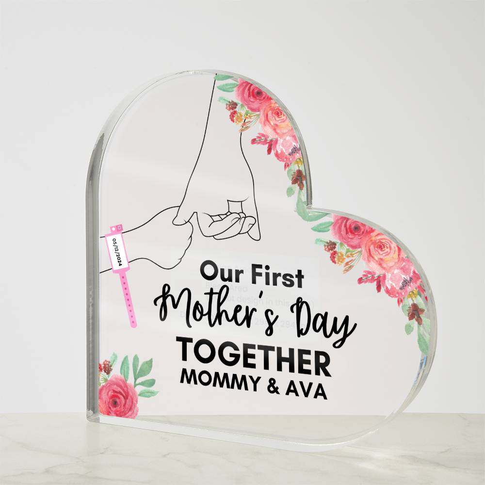 Our First Mother's Day Together- Baby Girl/Heart Shaped Acrylic Design