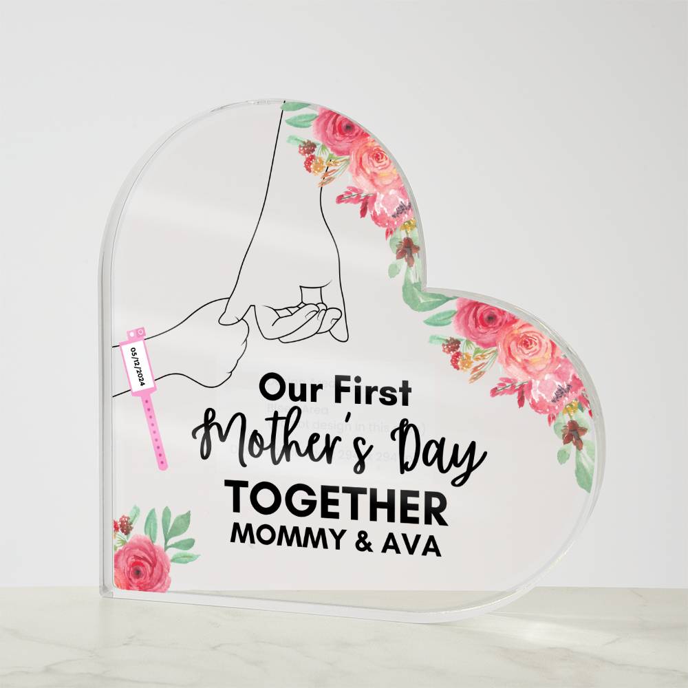 Our First Mother's Day Together- Baby Girl/Heart Shaped Acrylic Design