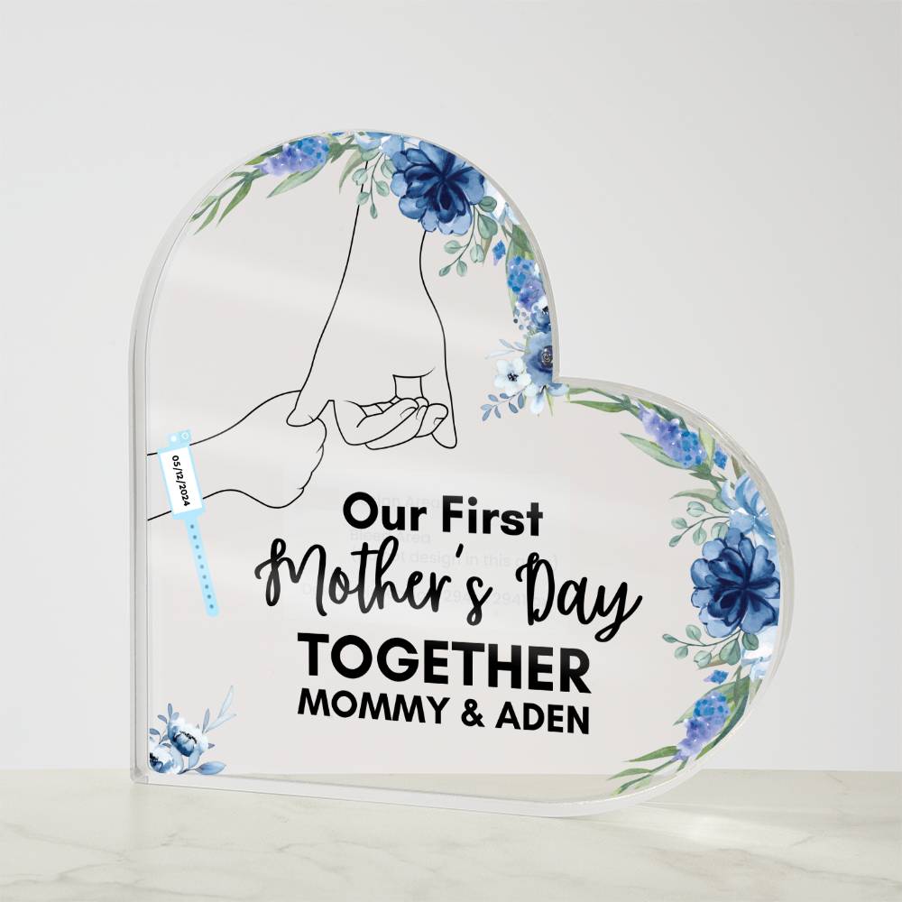 Our First Mother's Day Together- Baby Boy/Heart Shaped Acrylic Design