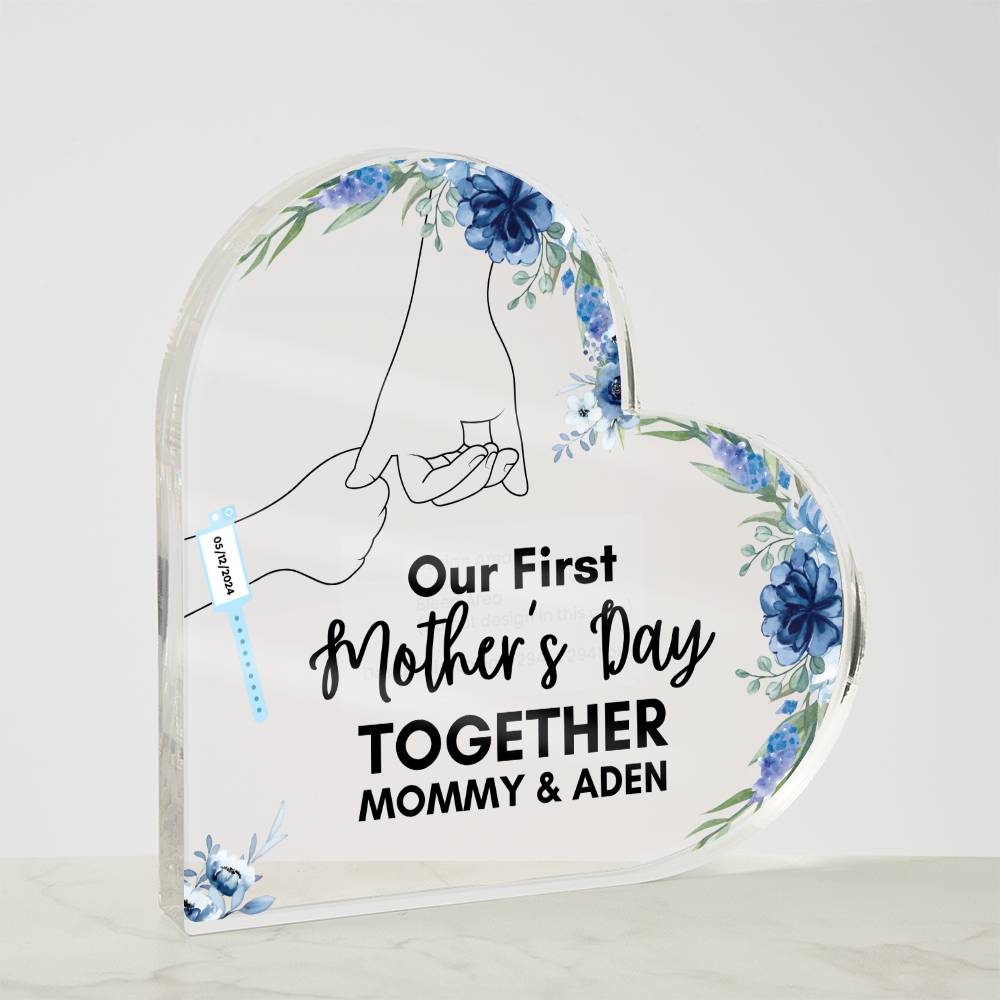 Our First Mother's Day Together- Baby Boy/Heart Shaped Acrylic Design