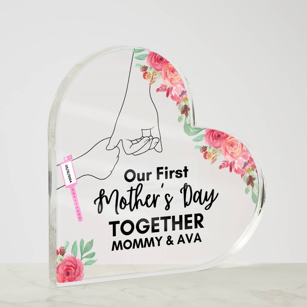 Our First Mother's Day Together- Baby Girl/Heart Shaped Acrylic Design