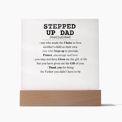 Stepped Up Dad-Acrylic Plaque