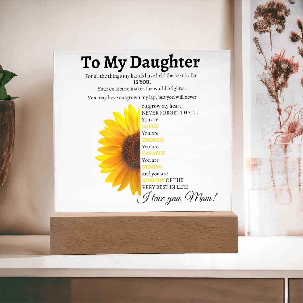 Daughter You are Loved, Enough, Capable, Strong, Worthy