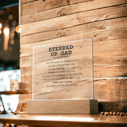 Stepped Up Dad-Acrylic Plaque