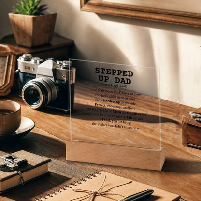 Stepped Up Dad-Acrylic Plaque