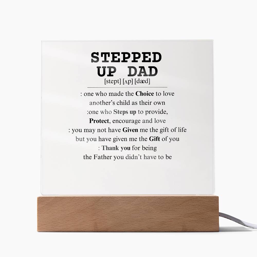 Stepped Up Dad-Acrylic Plaque
