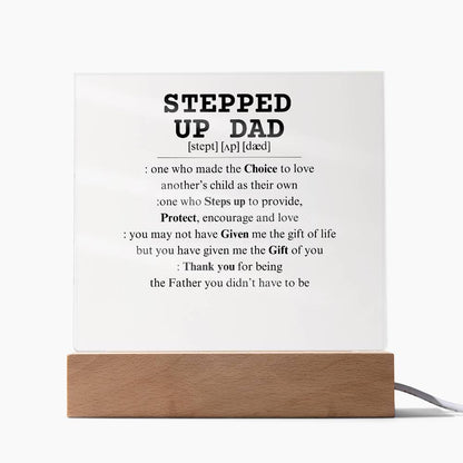 Stepped Up Dad-Acrylic Plaque