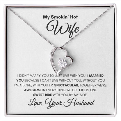 My Smokin" Hot Wife- Forever Love Necklace