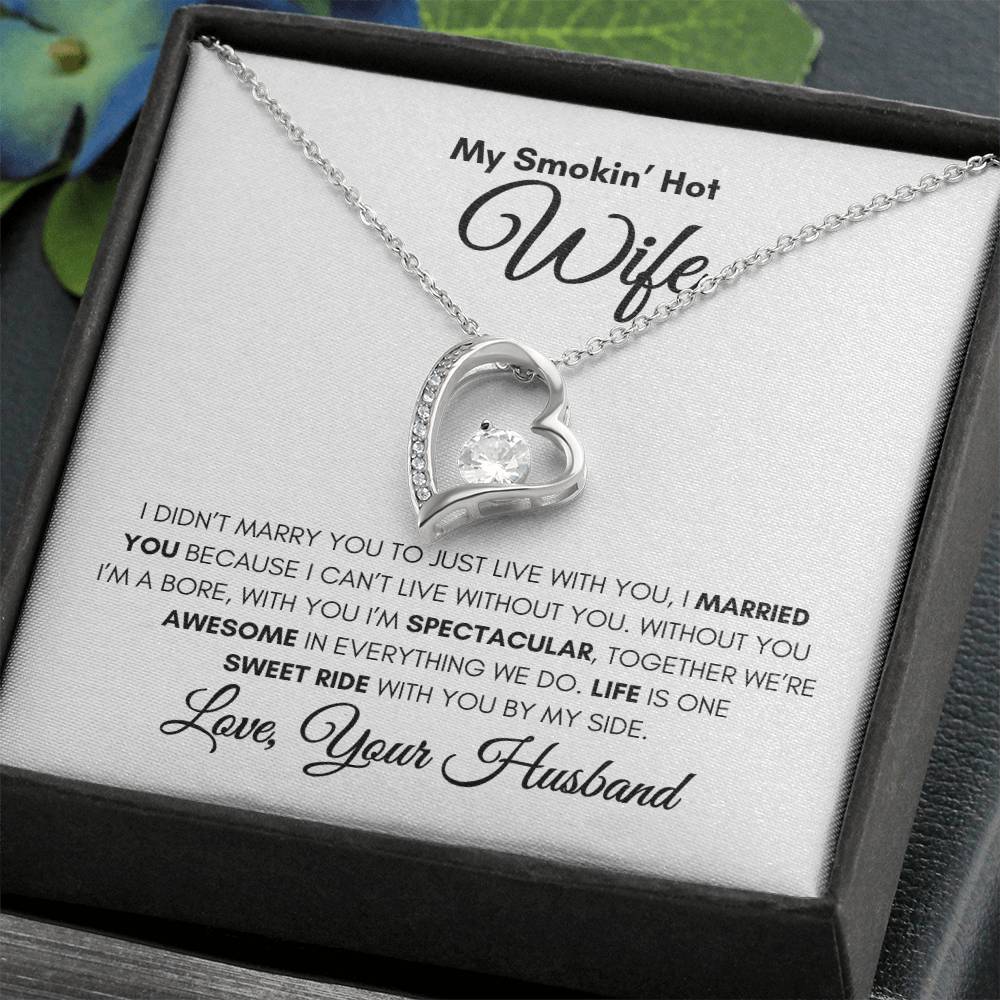 My Smokin" Hot Wife- Forever Love Necklace