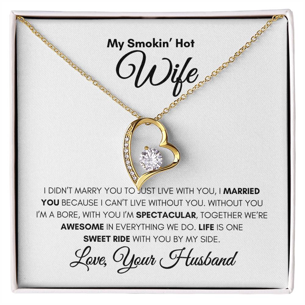 My Smokin" Hot Wife- Forever Love Necklace