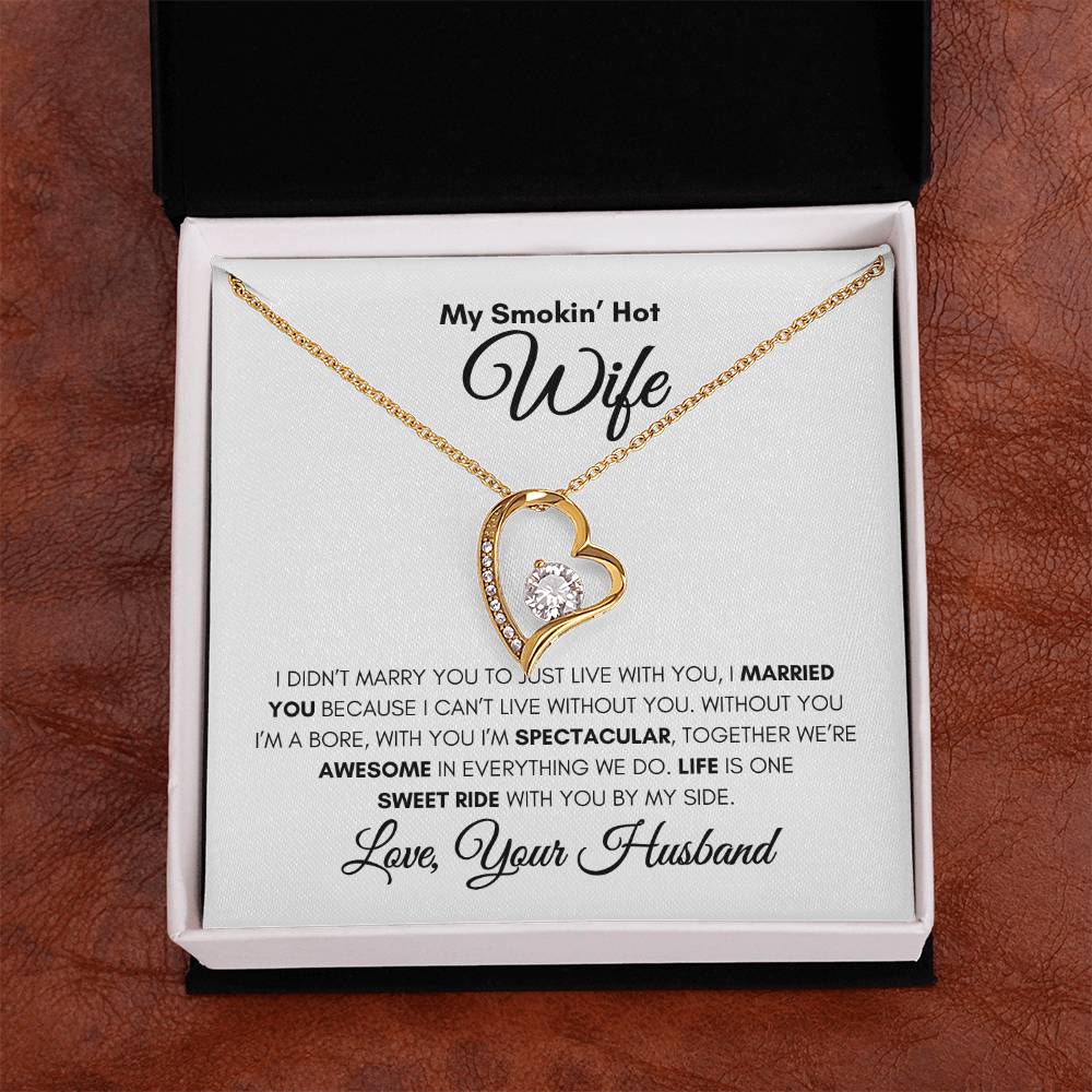 My Smokin" Hot Wife- Forever Love Necklace