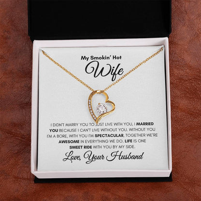 My Smokin" Hot Wife- Forever Love Necklace