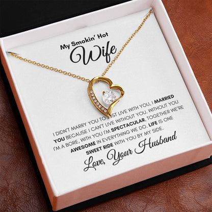 My Smokin" Hot Wife- Forever Love Necklace