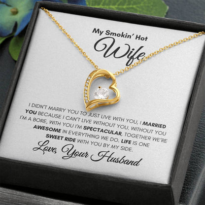 My Smokin" Hot Wife- Forever Love Necklace